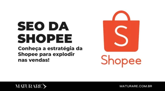 Conheça o poderoso SEO da Shopee