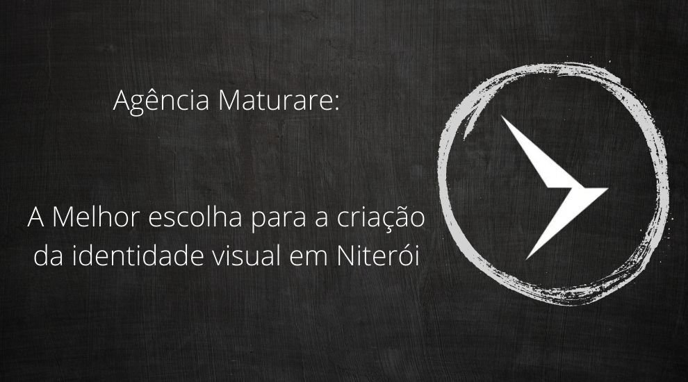 Agência maturare a melhor escolha para a criação da identidade visual em Niterói