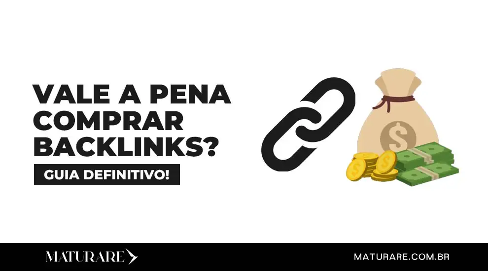 Vale a pena comprar backlinks - O Seu Guia Definitivo!