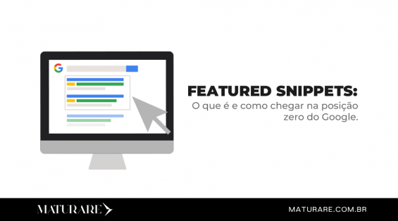 Featured snippets O que é e como chegar na posição zero do Google